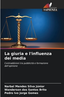 La giuria e l'influenza dei media - Jnior, Narbal Mendes Silva, and Brito, Wanderson Dos Santos, and Gomes, Pedro Ivo Jorge