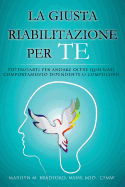 La Giusta Riabilitazione Per Te - Right Recovery for You (Italian)