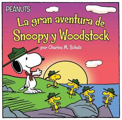 La Gran Aventura de Snoopy y Woodstock (Snoopy and Woodstock's Great Adventure) - Schulz, Charles M, and Forte, Lauren (Adapted by), and Jeralds, Scott (Illustrator)