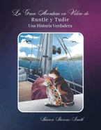 La Gran Aventura en Velero de Runtie y Tudie: Una Historia Verdadera