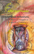 La Grande Avventura. Guida per il viaggio a Roma di Tonio: ...? un dono di Zio Mario e Zia Giuditta - Manili, Fabrizio, and Cavallari, Lea (Illustrator), and Feniza, Florestano (Editor)