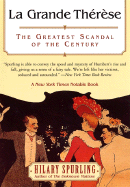 La Grande Therese: The Greatest Scandal of the Century - Spurling, Hilary