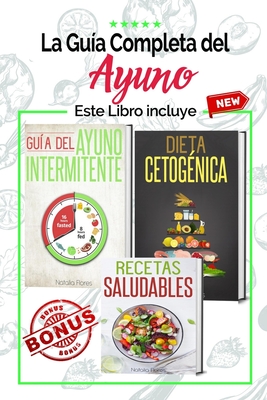 La Gu?a Completa Del Ayuno: Gu?a Del Ayuno Intermitente, Dieta Cetog ...