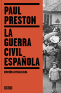 La Guerra Civil Espaola / The Spanish Civil War: Reaction Revolution and Reveng E