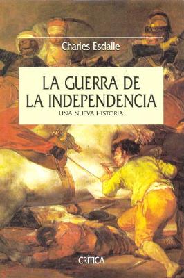 La Guerra de La Independencia - Esdaile, Charles J