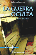 La Guerra Oculta: Short Stories