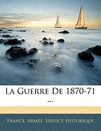 La Guerre de 1870-71 ...