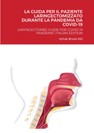 La Guida Per Il Paziente Laringectomizzato Durante La Pandemia Da Covid-19: Laryngectomee Guide for Covid-19 Pandemic Italian Edition