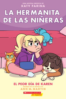 La Hermanita de Las Nieras #3: El Peor Da de Karen (Karen's Worst Day): Volume 3 - Martin, Ann M