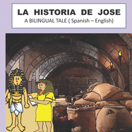 La Historia de Jose: A BILINGUAL BOOK ( Spanish - English )