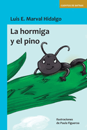 La hormiga y el pino: Cuentos de Batrax