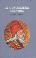 La iconoclastia bizantina