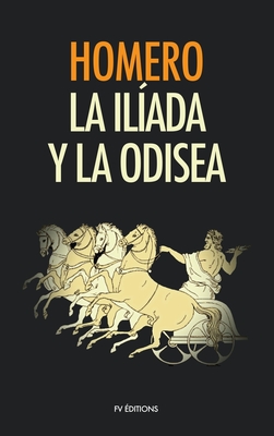 La Iliada y la Odisea - Homero