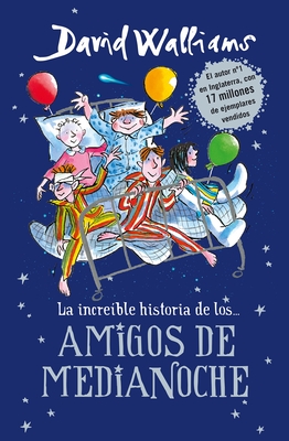 La increble historia de...los # Amigos de medianoche / The Midnight Gang - Walliams, David