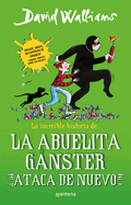 La Incre?ble Historia de la Abuelita Gnster Ataca de Nuevo / Gangsta Granny Str Ikes Again!