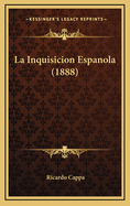 La Inquisicion Espanola (1888)