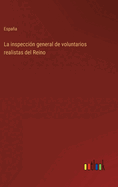 La inspecci?n general de voluntarios realistas del Reino