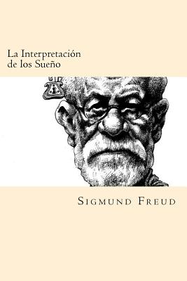 La Interpretacion de los Sueos (Spanish Edition) - Freud, Sigmund