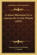 La Jeune Siberienne Et Le Lepreux de La Cite D'Aoste (1878)