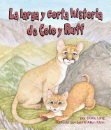 La Larga Y Corta Historia de Colo Y Ruff (Long and Short Tail of Colo and Ruff, The)