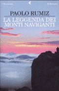 La Leggenda Dei Monti Naviganti - Rumiz, Paolo