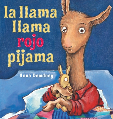 La Llama Llama Rojo Pijama - Dewdney, Anna (Illustrator)