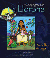 La Llorona: The Crying Woman