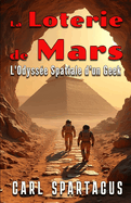 La Loterie de Mars: L'Odyss?e Spatiale d'un Geek