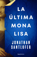 La ?ltima Mona Lisa / The Last Mona Lisa