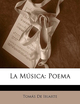 La Msica: Poema - De Iriarte, Tomas