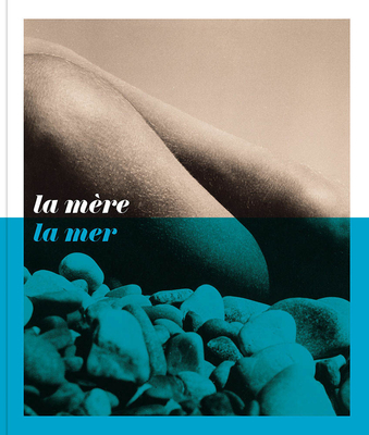 La Mre La Mer - Moore, Kevin (Text by), and McEvoy, Nion (Introduction by)