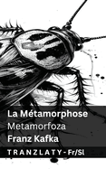 La M?tamorphose / Metamorfoza: Tranzlaty Fran?ais Slovens ina