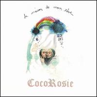 La Maison de Mon Rve - CocoRosie