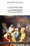 La mal?diction de Canaan: Une d?monologie de l'histoire