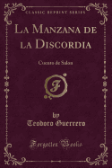 La Manzana de la Discordia: Cuento de Salon (Classic Reprint)