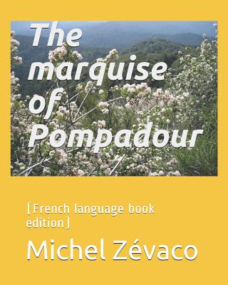 La marquise de Pompadour - Zevaco, Michel