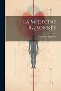 La Medecine Raisonne