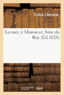 La Mer,  Monsieur, Frre Du Roy