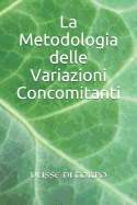 La Metodologia delle Variazioni Concomitanti