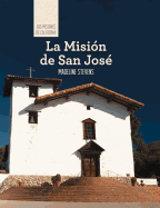 La Misin de San Jos (Discovering Mission San Jos)