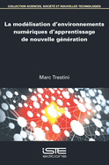 La mod?lisation d'environnements num?riques d'apprentissage de nouvelle g?n?ration