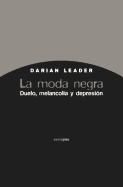 La Moda Negra: Duelo, Melancolia y Depresion