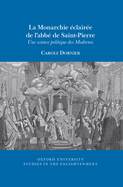 La Monarchie eclairee de l'abbe de Saint-Pierre: Une science politique des Modernes