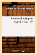 La mort d'Agrippine: trag?die (?d.1654)