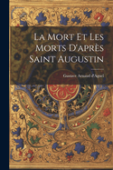 La Mort Et Les Morts D'Apres Saint Augustin