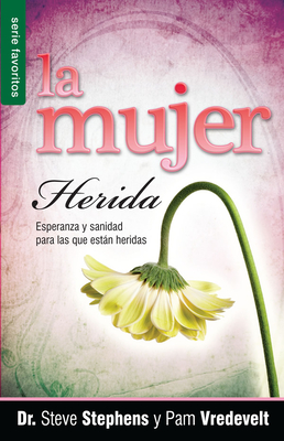 La Mujer Herida - Serie Favoritos - Stephens, Steve, Dr.