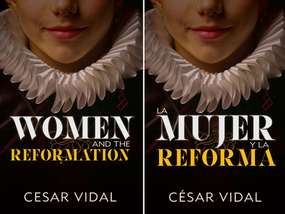 La Mujer Y La Reforma / Women and the Reformation - Vidal, Cesar