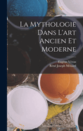 La Mythologie Dans L'art Ancien Et Moderne