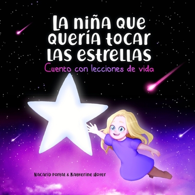 La nia que quer?a tocar las estrellas: Cuento con lecciones de vida - D?j? Vu, Ediciones (Editor), and Portal, Nacarid