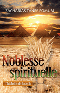 La noblesse spirituelle: L'histoire de Joseph